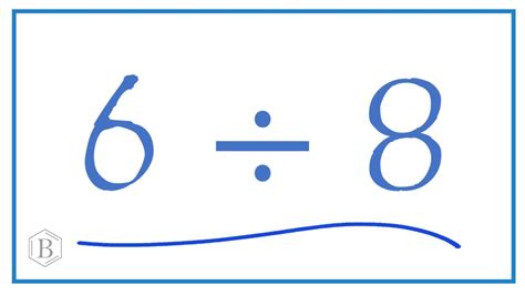 6 divided by 8 in fraction form|8 divided by 6 diagram.